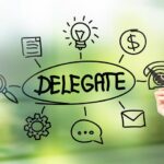 Delegation: The Art Of Delegating Effectively